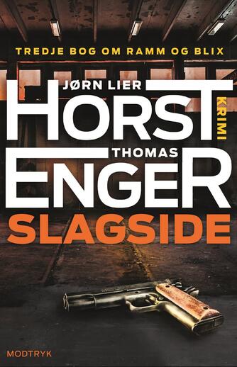 Jørn Lier Horst, Thomas Enger: Slagside : krimi