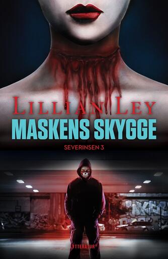 Lillian Ley: Maskens skygge