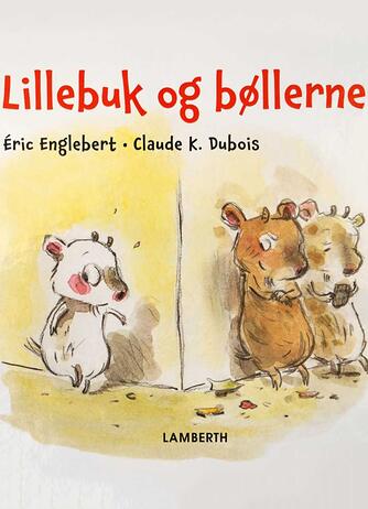 Éric Englebert, Claude K. Dubois: Lillebuk og bøllerne