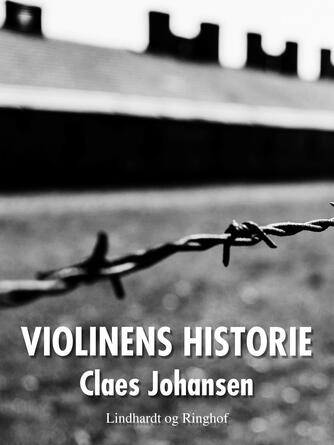 Claes Johansen (f. 1957): Violinens historie