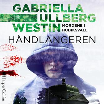 Gabriella Ullberg Westin: Håndlangeren