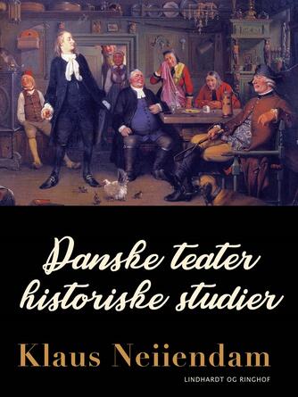 Klaus Neiiendam: Danske teaterhistoriske studier