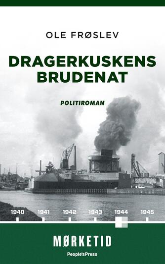 Ole Frøslev: Dragerkuskens brudenat : politiroman