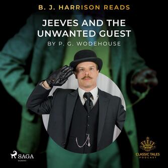 : B. J. Harrison Reads Jeeves and the Unwanted Guest