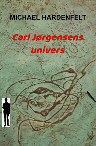 Michael Hardenfelt: Carl Jørgensens univers