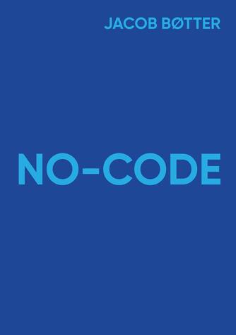 Jacob Bøtter: No-code