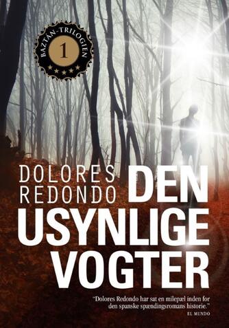 Dolores Redondo: Den usynlige vogter