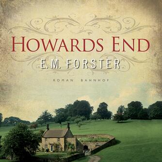 E. M. Forster: Howards End