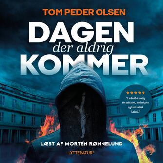 Tom Peder Olsen: Dagen der aldrig kommer