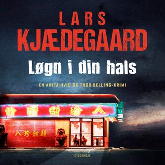 Lars Kjædegaard: Løgn i din hals