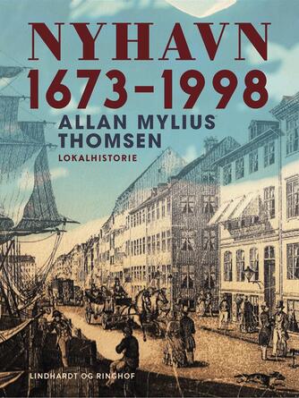 Allan Mylius Thomsen: Nyhavn : 1673-1998