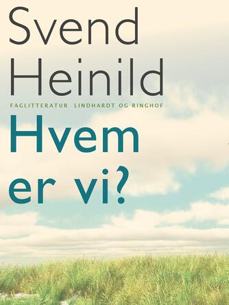 Svend Heinild: Hvem er vi?