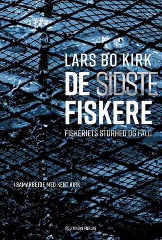 Lars Bo Kirk: De sidste fiskere