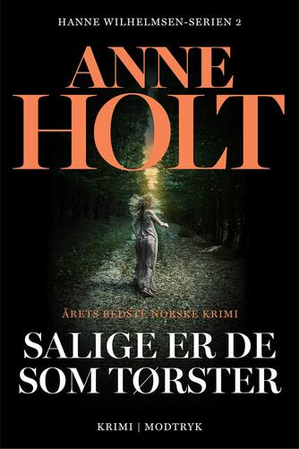 Anne Holt (f. 1958-11-16): Salige er de som tørster : krimi