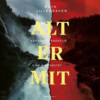 Ruth Lillegraven (f. 1978): Alt er mit