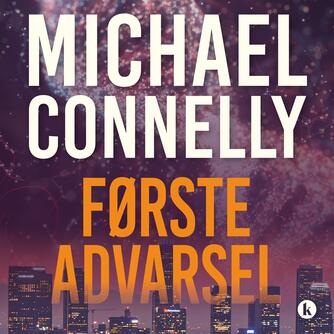 Michael Connelly: Første advarsel