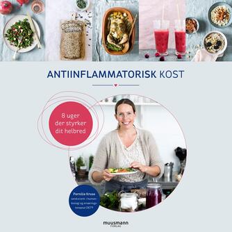 Pernille Kruse (f. 1973): Boost din sundhed med antiinflammatorisk kost