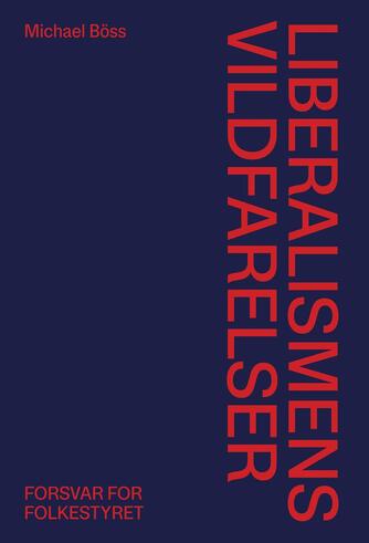 Michael Böss: Liberalismens vildfarelser