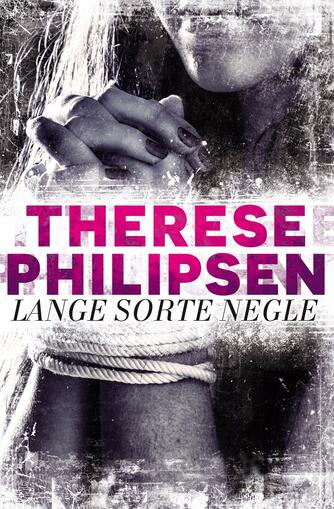 Therese Philipsen: Lange sorte negle : krimi (Ved Sara Ullner)