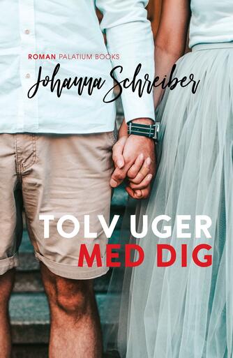 Johanna Schreiber (f. 1986): Tolv uger med dig