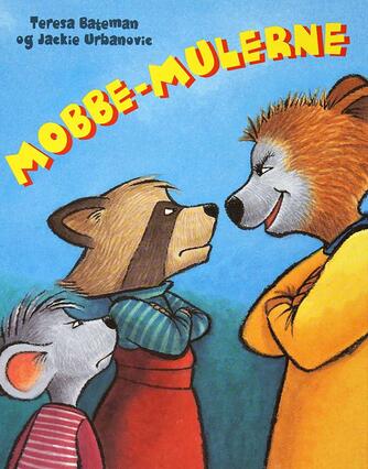 Teresa Bateman, Jackie Urbanovic: Mobbe-mulerne