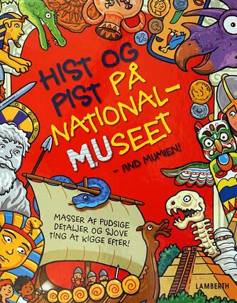 Sarah Khan: Hist og pist på Nationalmuseet : find mumien