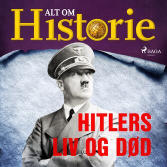 : Hitlers liv og død