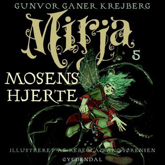 Gunvor Ganer Krejberg: Mosens hjerte