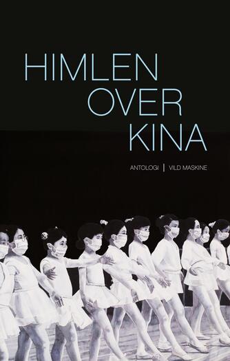 : Himlen over Kina : antologi