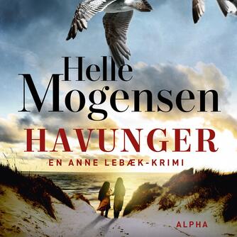 Helle Mogensen (f. 1969): Havunger