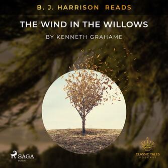 : B. J. Harrison Reads The Wind in the Willows
