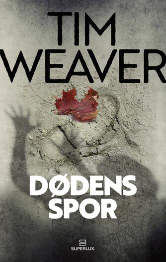 Tim Weaver: Dødens spor : thriller