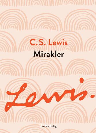 C. S. Lewis: Mirakler