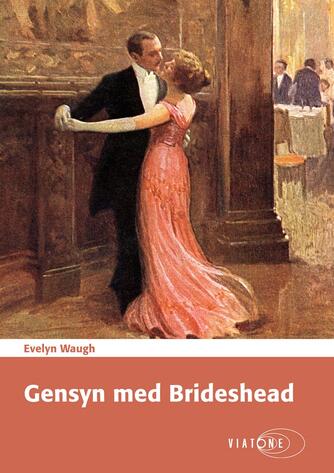 Evelyn Waugh: Gensyn med Brideshead