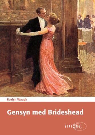 Evelyn Waugh: Gensyn med Brideshead