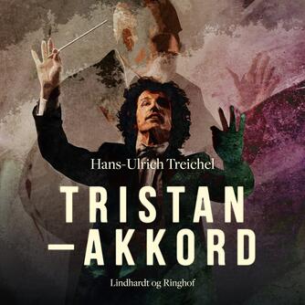 Hans-Ulrich Treichel: Tristanakkord : roman