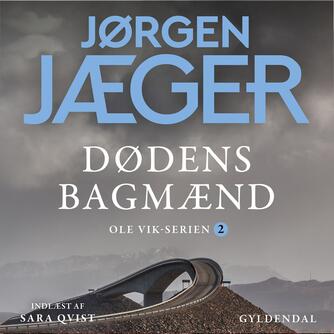 Jørgen Jæger (f. 1946): Dødens bagmænd