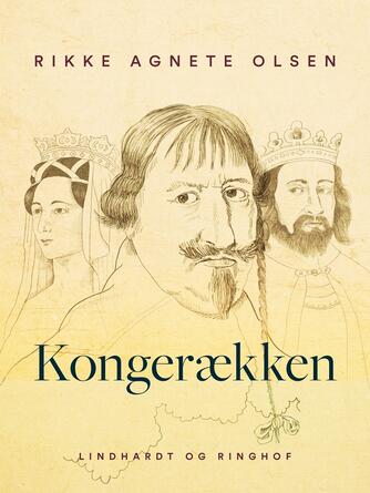 Rikke Agnete Olsen (f. 1939): Kongerækken