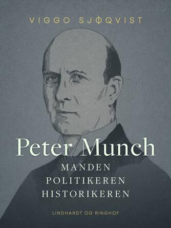 V. Sjøqvist: Peter Munch : manden, politikeren, historikeren