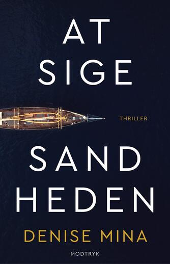 Denise Mina: At sige sandheden : thriller