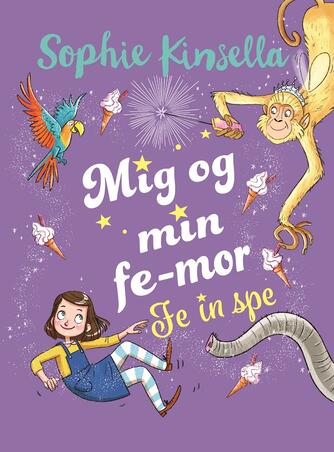 Sophie Kinsella: Mig og min fe-mor - fe in spe