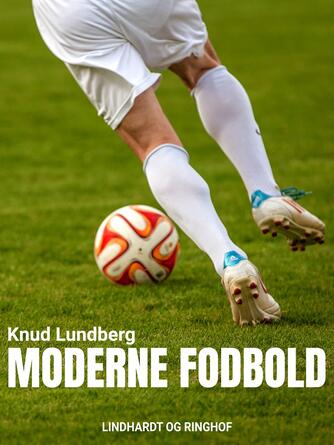 Knud Lundberg (f. 1920): Moderne fodbold