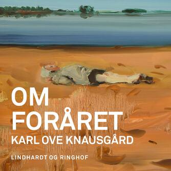 Karl Ove Knausgård: Om foråret