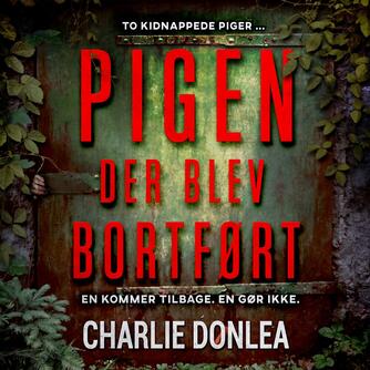 Charlie Donlea: Pigen der blev bortført