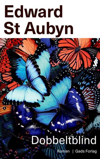 Edward St. Aubyn: Dobbeltblind : roman