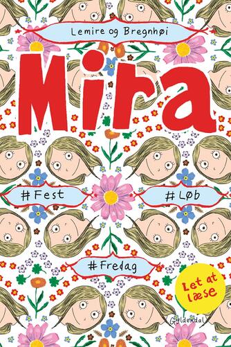 Sabine Lemire: Mira - #fest, #løb, #fredag