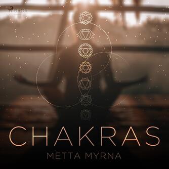 Metta Myrna (f. 1972): Chakras