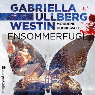 Gabriella Ullberg Westin: Ensommerfugl (Ved Birgitte Ohsten Rasmussen)