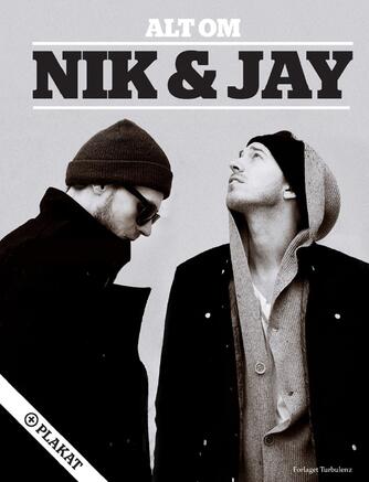Lene Skriver Bak: Alt om Nik & Jay (Ved Thomas Jacob Clausen)