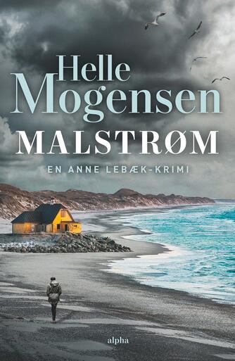 Helle Mogensen (f. 1969): Malstrøm